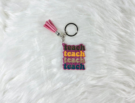 Teach Teach Teach Keychain